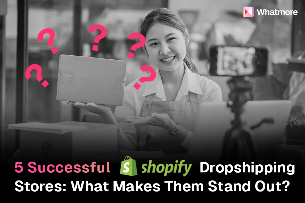 5 Successful Shopify Dropshipping Stores: What Makes Them Stand Out?