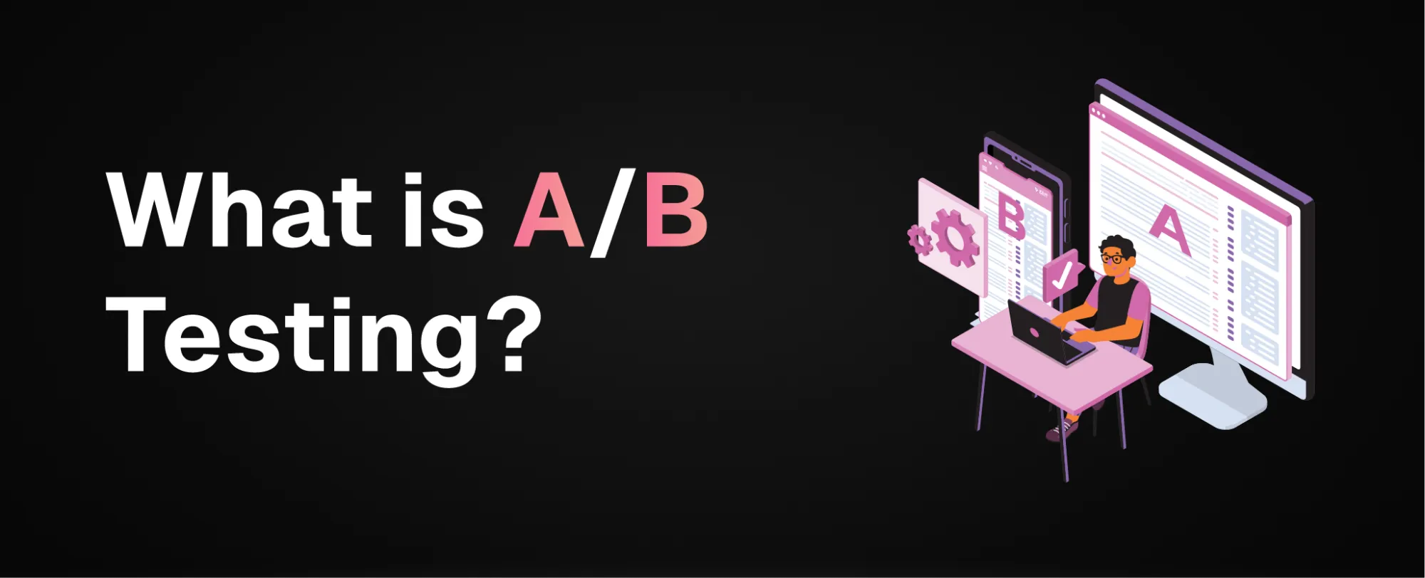 what is A/B testing?