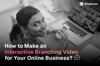 Make an Interactive Branching Video for Your Online Business