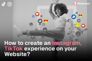 How to Create an Instagram or TikTok Experience on your Website