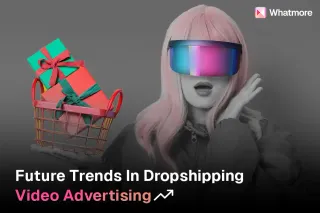 Future trends in dropshipping video advertising for e-commerce